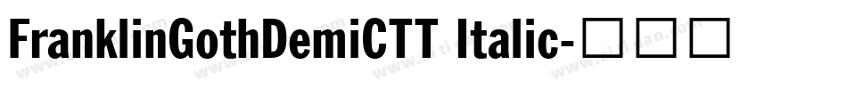 FranklinGothDemiCTT Italic字体转换